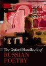 Titel: The Oxford Handbook of Russian Poetry. Redaktion: Catherine Ciepiela, Luba Golburt, Stephanie Sandler. Abstrakte Malerei in Rot- und Brauntönen.