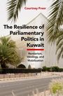 Courtney Freer: The Resilience of Parliamentary Politics in Kuwait, Buch