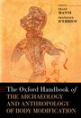 : The Oxford Handbook of the Archaeology and Anthropology of Body Modification, Buch