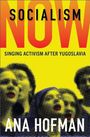 Ana Hofman: Socialism Now, Buch