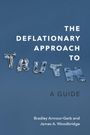 Bradley Armour-Garb: The Deflationary Approach to Truth, Buch