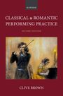 Clive Brown: Classical and Romantic Performing Practice, Buch