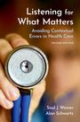 Saul J Weiner MD: Listening for What Matters, Buch