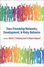 : Teen Friendship Networks, Development, and Risky Behavior, Buch