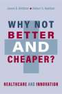 , Rebitzer: Why Not Better and Cheaper?, Buch
