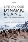 Oben "OXFORD", gefolgt von "LIFE ON OUR DYNAMIC PLANET: Earth's Past, Present, and Future". Unten Pinguine auf felsiger Küste.