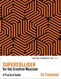 Eli Fieldsteel: SuperCollider for the Creative Musician, Buch