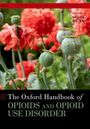 : The Oxford Handbook of Opioids and Opioid Use Disorder, Buch