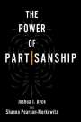Joshua J. Dyck: The Power of Partisanship, Buch