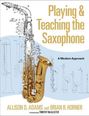 Allison D. Adams: Playing & Teaching the Saxophone, Buch