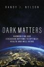 Randy J. Nelson: Dark Matters, Buch