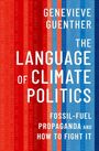 Genevieve Guenther: The Language of Climate Politics, Buch