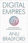 Anu Bradford (Henry L. Moses Professor of Law and International Organizations, Henry L. Moses Professor of Law and International Organizations, Columbia Law School): Digital Empires, Buch