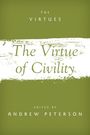 The Virtue of Civility. Edited by Andrew Peterson. Grün-weißes Design mit Struktur.