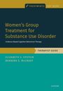 Elizabeth E Epstein: Women's Group Treatment for Substance Use Disorder, Buch