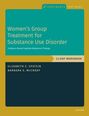 Elizabeth E Epstein: Women's Group Treatment for Substance Use Disorder, Buch