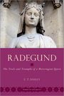 E. T. Dailey: Radegund: The Trials and Triumphs of a Merovingian Queen, Buch
