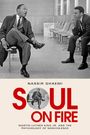Titel: "Soul on Fire". Untertitel: "Martin Luther King Jr. and the Psychology of Nonviolence". Foto von zwei Männern im Gespräch.