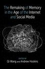 Andrew Hoskins: The Remaking of Memory in the Age of the Internet and Social Media, Buch