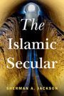 Sherman A. Jackson: The Islamic Secular, Buch