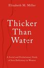 Elizabeth M. Miller: Thicker Than Water, Buch