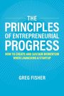 Greg Fisher: The Principles of Entrepreneurial Progress, Buch