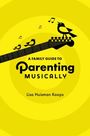 : A Family Guide to Parenting Musically, Buch