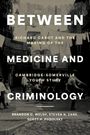 Brandon C Welsh: Between Medicine and Criminology, Buch