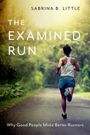 Sabrina B. Little: The Examined Run, Buch