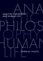 Thomas Nagel (University Professor Emeritus, University Professor Emeritus, New York University): Analytic Philosophy and Human Life, Buch