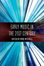 : Early Music in the 21st Century, Buch