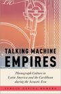 Sergio Ospina Romero: Talking Machine Empires, Buch