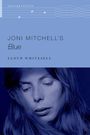 Buchtitel: "Joni Mitchell's Blue" von Lloyd Whitesell. Oben ist das Logo "Oxford Keynotes". Frau mit geschlossenen Augen.