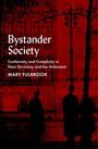 Mary Fulbrook (Professor of German History, Professor of German History, University College London): Bystander Society, Buch