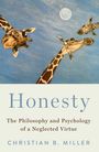 Christian B Miller: Honesty, Buch