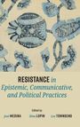 Resistance in Epistemic, Communicative, and Political Practices, Buch