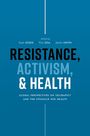 "Resistance, Activism, & Health" in großen Buchstaben. Blaues Buchcover mit weiteren Namen und Untertiteln darunter.