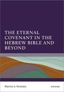 Marvin A Sweeney: The Eternal Covenant in the Hebrew Bible and Beyond, Buch
