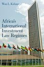 Won L Kidane: Africa's International Investment Law Regimes, Buch