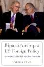 Jordan Tama: Bipartisanship and US Foreign Policy, Buch