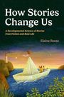 Elaine Reese: How Stories Change Us, Buch
