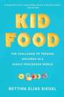 Bettina Elias Siegel: Kid Food, Buch