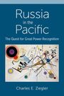 Charles E Ziegler: Russia in the Pacific, Buch