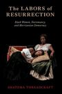 Shatema Threadcraft: The Labors of Resurrection, Buch