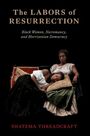 Shatema Threadcraft: The Labors of Resurrection, Buch