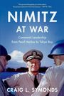 Craig L Symonds: Symonds, C: Nimitz at War, Buch