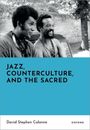 Text: "JAZZ, COUNTERCULTURE, AND THE SACRED" von David Stephen Calonne, Oxford. Zwei lächelnde Männer in Schwarz-Weiß.