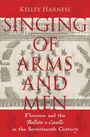 Kelley Harness: Singing of Arms and Men, Buch