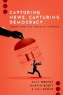 Kate Wright: Capturing News, Capturing Democracy, Buch