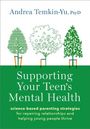 Andrea Temkin-Yu: Supporting Your Teen's Mental Health, Buch